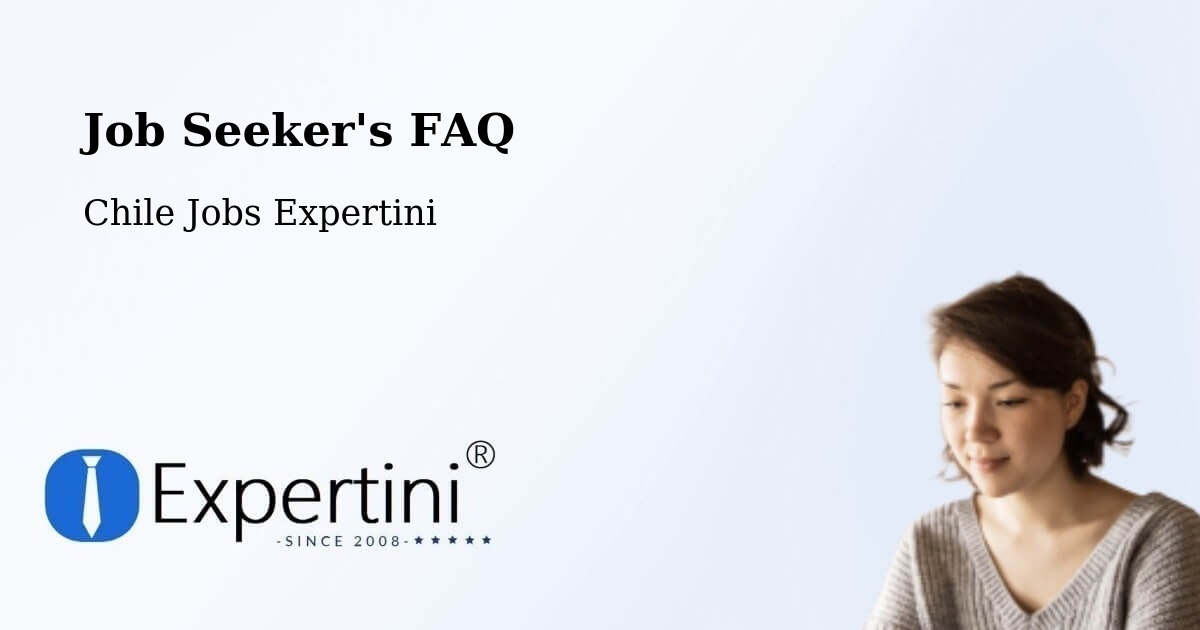 Job Seeker FAQ – Laja - Chile Jobs Expertini