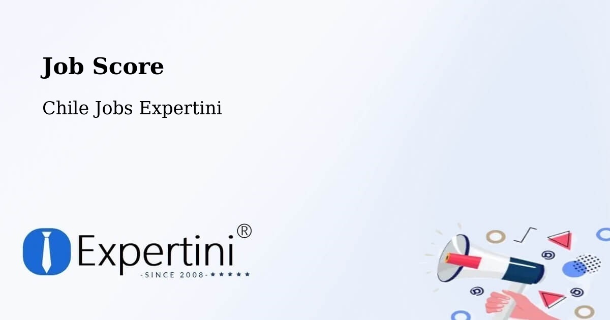 Job Score & Job Description Score Tool – Laja - Chile Jobs Expertini